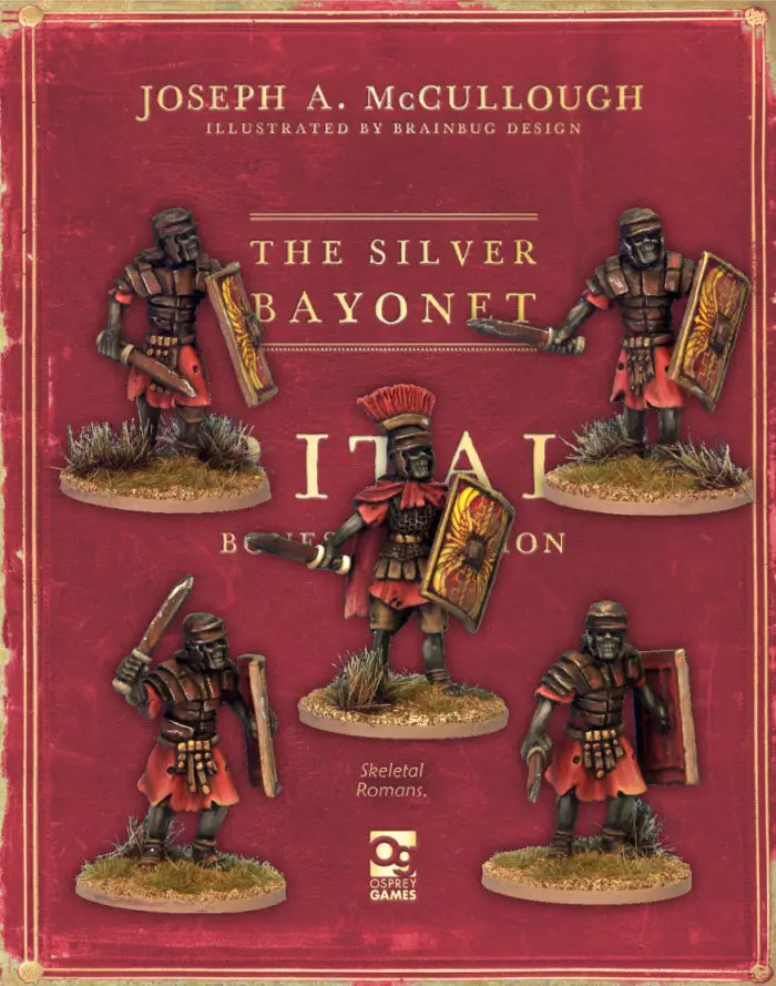 The Silver Bayonet - Skeletal Romans