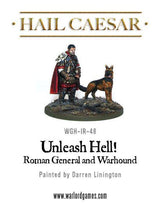 Hail Caesar - Early Imperial Roman: Roman General and Warhound